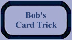 Bob's Card Trick